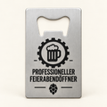 Flaschenöffner „Professioneller Feierabendöffner“ – optional mit persönlicher Widmung
