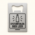 Flaschenöffner „Systemfehler: Bier leer“ – optional mit persönlicher Widmung